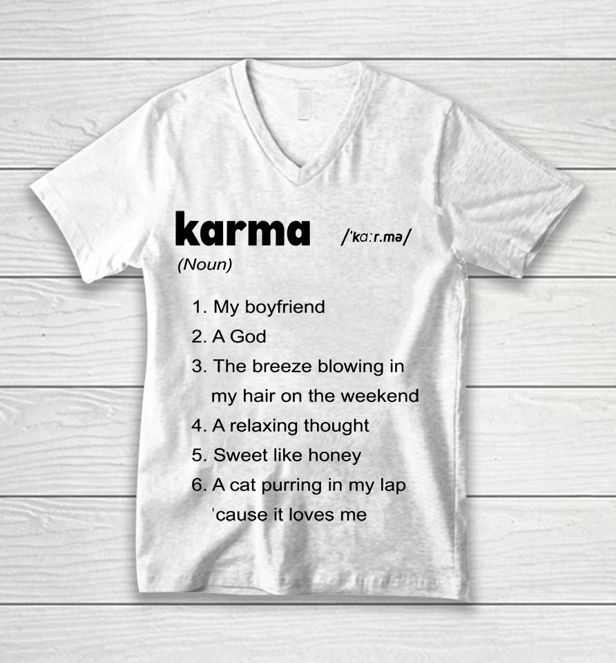 Karma My Boyfriend A God The Breeze Blowing In My Hair On The Weekend Unisex V-Neck T-Shirt