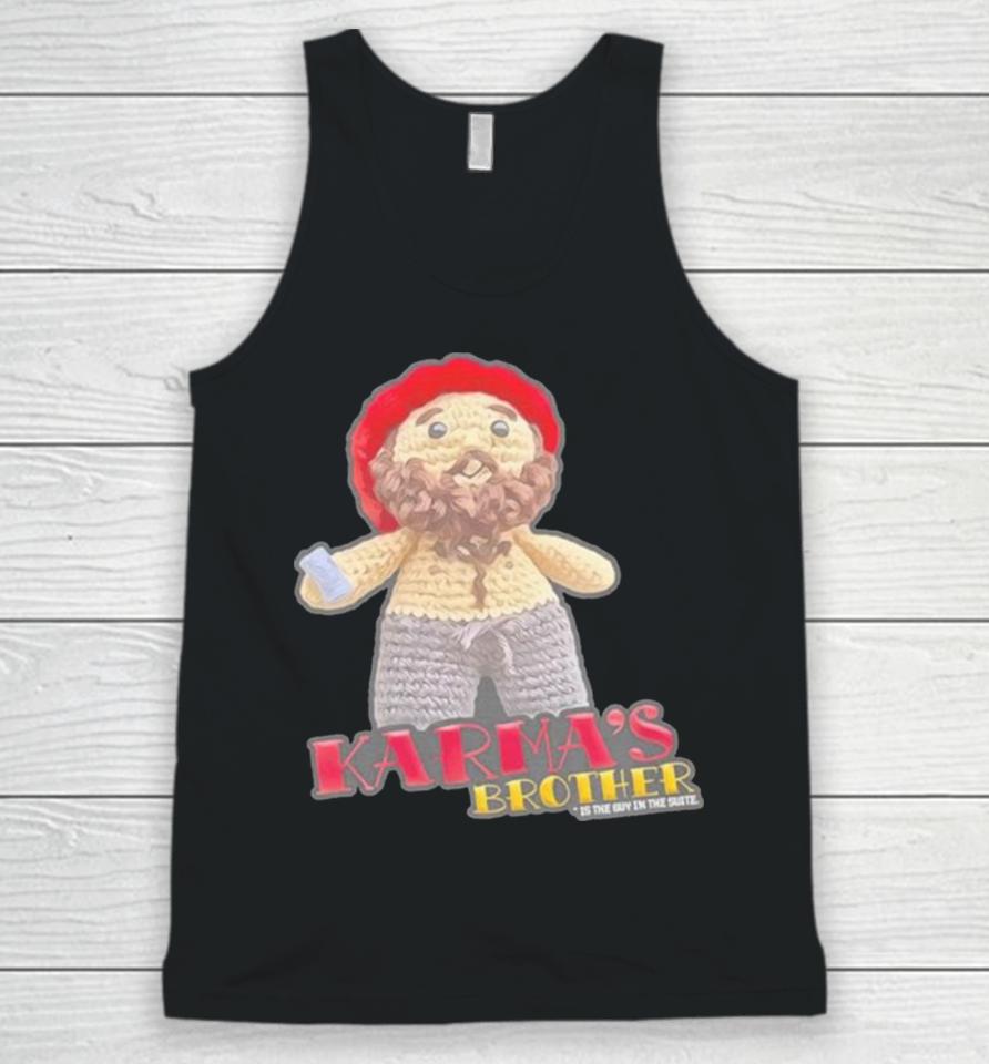 Karma’s Brother Is The Guy In The Suit Unisex Tank Top