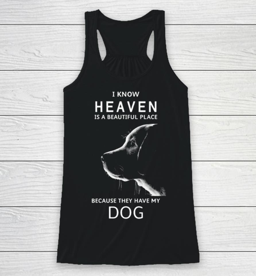 Keanu Reeves I Know Heaven Is A Beautiful Place Because They Have My Dog Racerback Tank