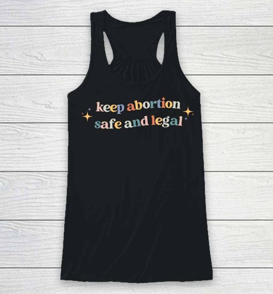 Keep Abortion Safe And Legal Pro Choice Racerback Tank
