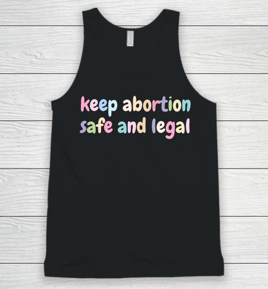 Keep Abortion Safe And Legal Women's Rights Pro Choice Unisex Tank Top