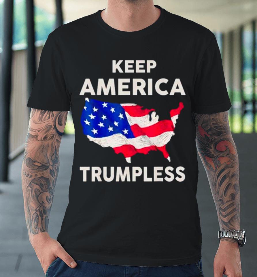 Keep American Trumpless Usa Flag Map Premium T-Shirt