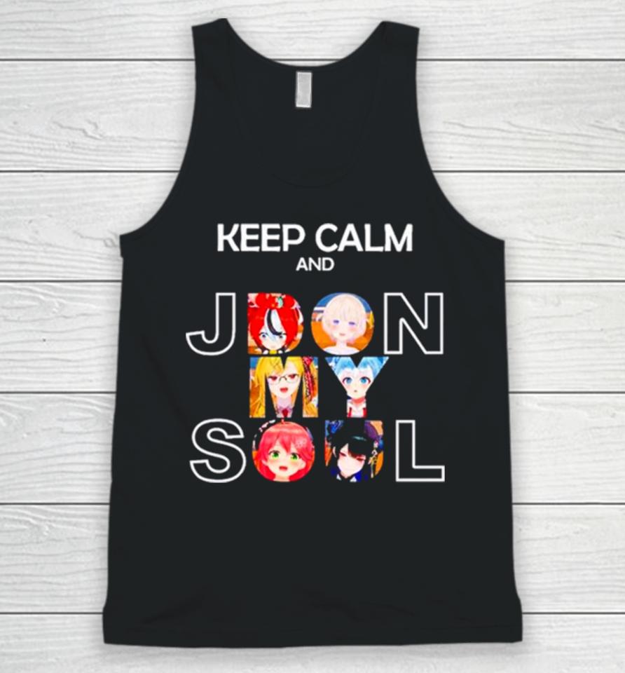 Keep Calm And Jdon My Soul Unisex Tank Top