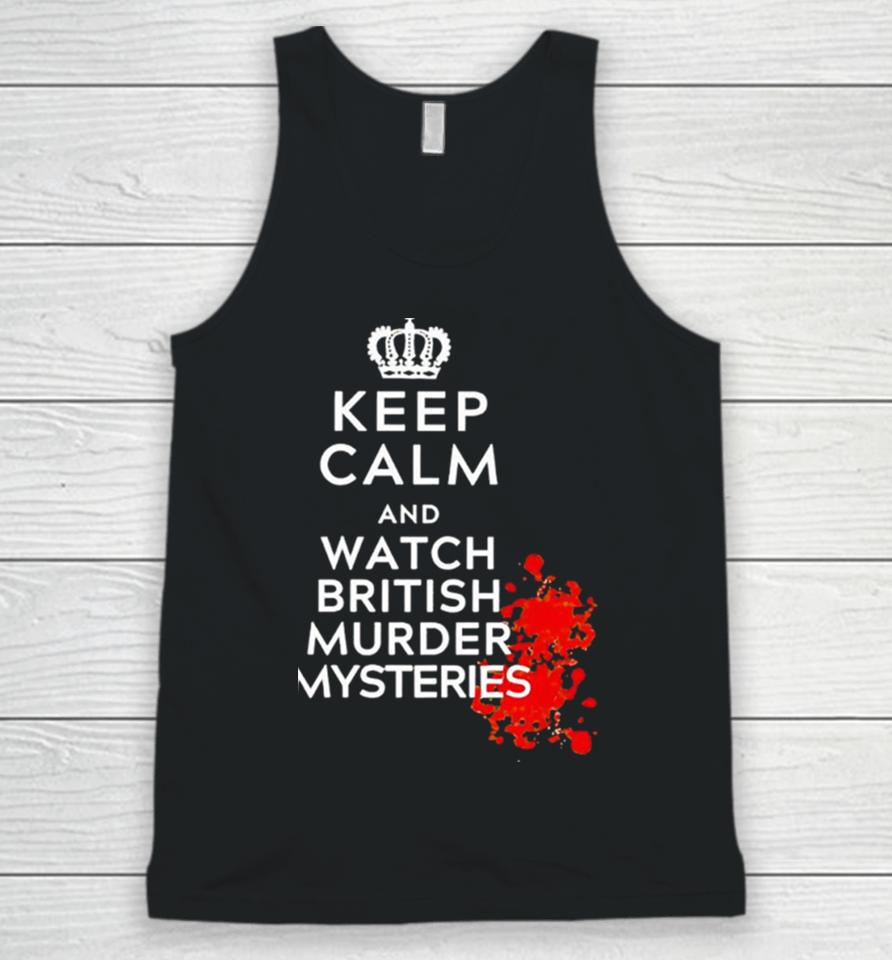 Keep Calm And Watch British Murder Mysteries Unisex Tank Top