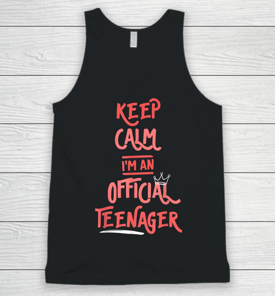 Keep Calm Birthday Official Teenager T-Shirt 13Th Funny Girl Unisex Tank Top