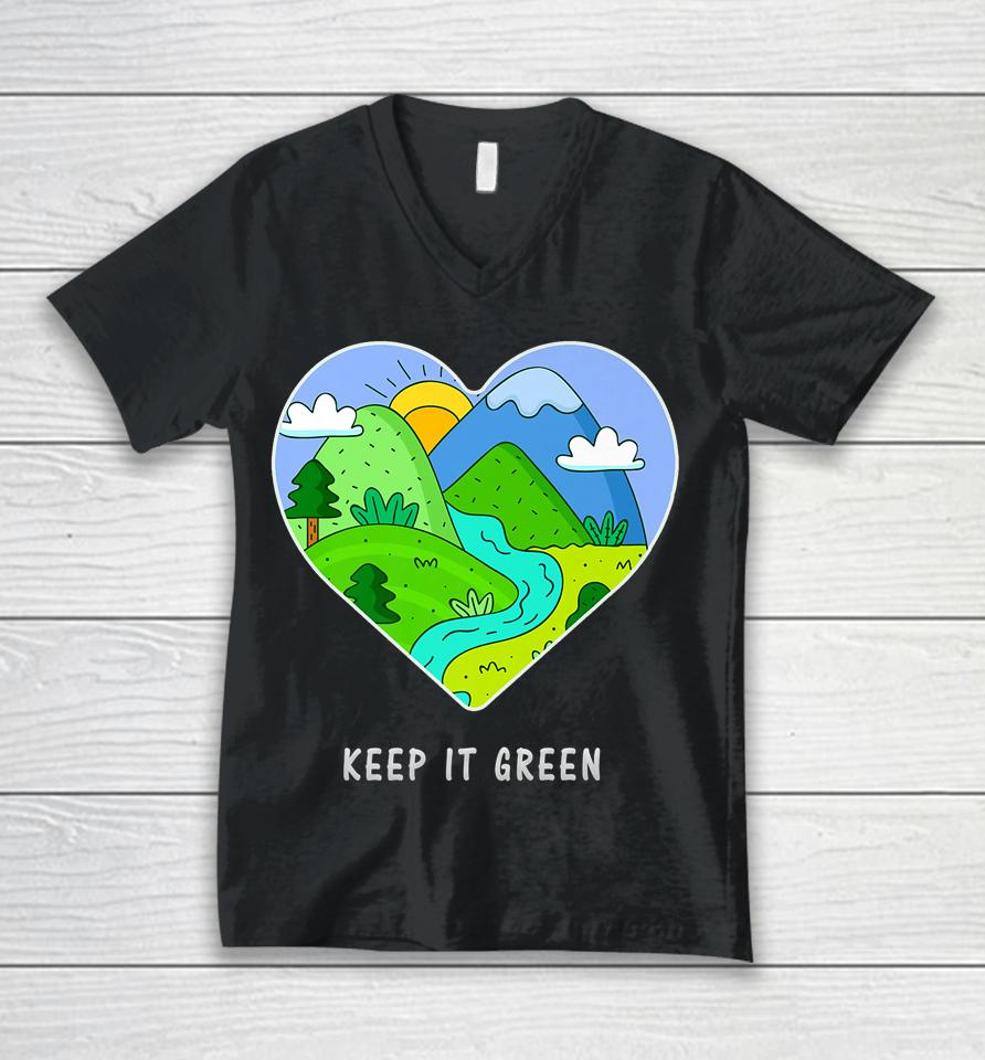 Keep It Green Earth Day Unisex V-Neck T-Shirt