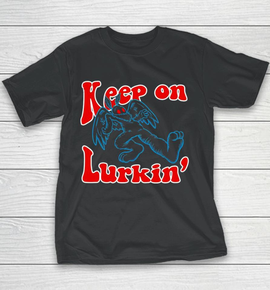 Keep On Lurkin’ Youth T-Shirt