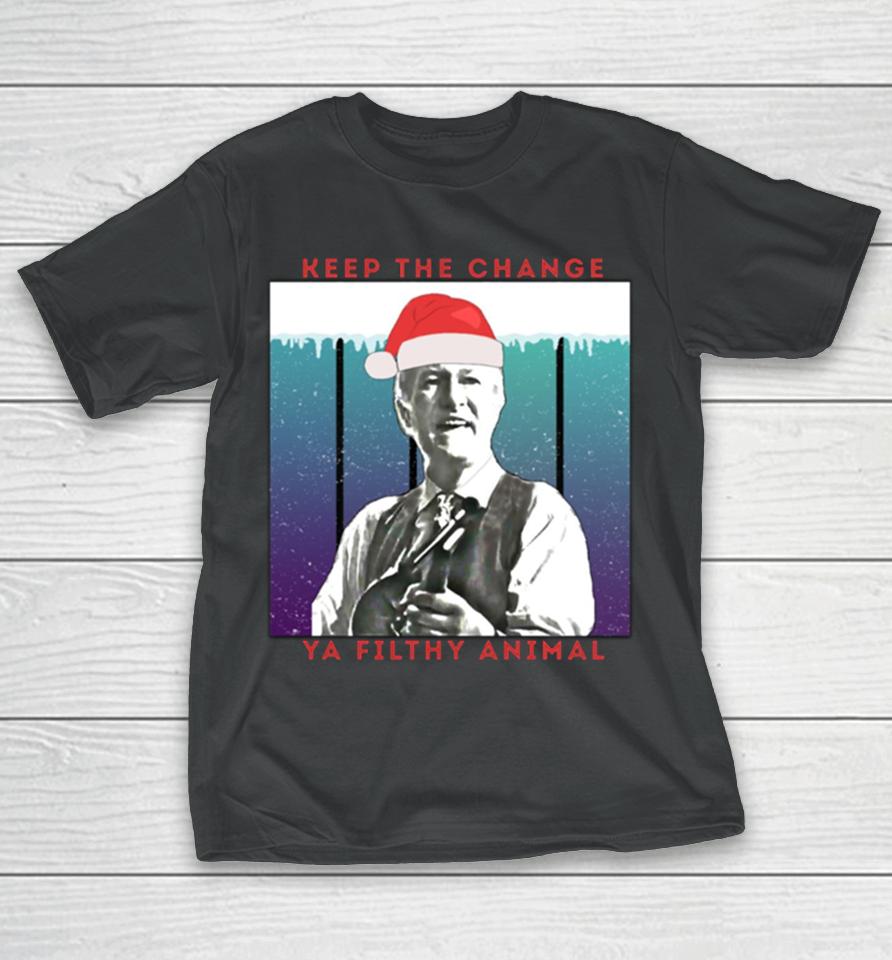 Keep The Change Ya Filthy Animal Vintage Merry Christmas T-Shirt