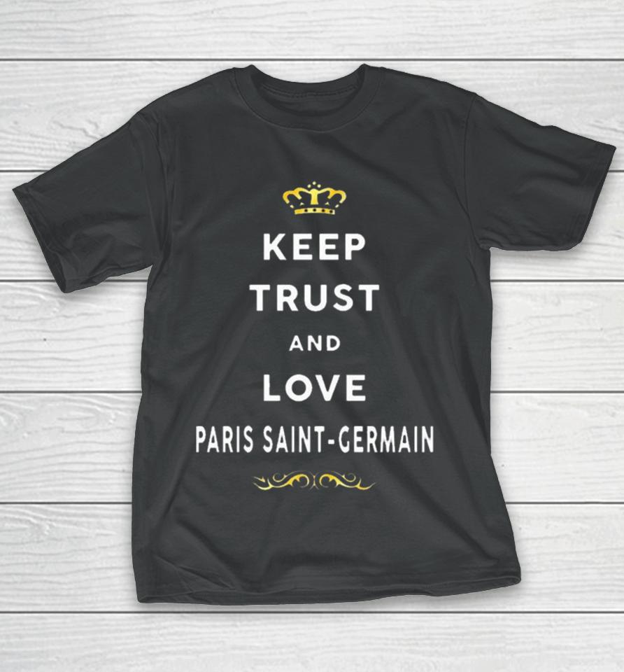 Keep Trust And Love Paris Saint Germain 2023 T-Shirt