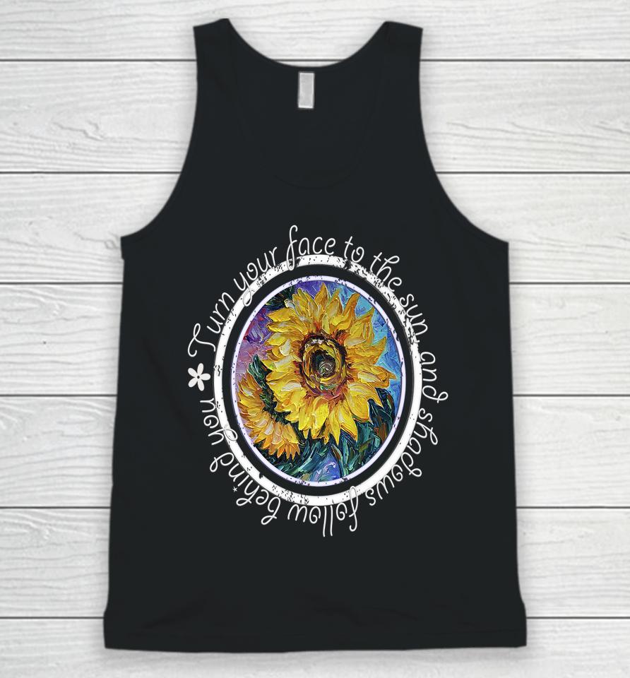 Keep Your Face To The Sunshine Inspirational Sunflower Quote Unisex Tank Top