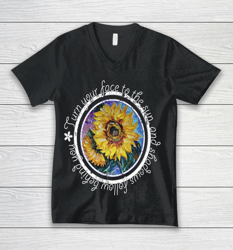 Keep Your Face To The Sunshine Inspirational Sunflower Quote Unisex V-Neck T-Shirt