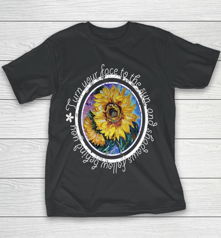 Keep Your Face To The Sunshine Inspirational Sunflower Quote Youth T-Shirt