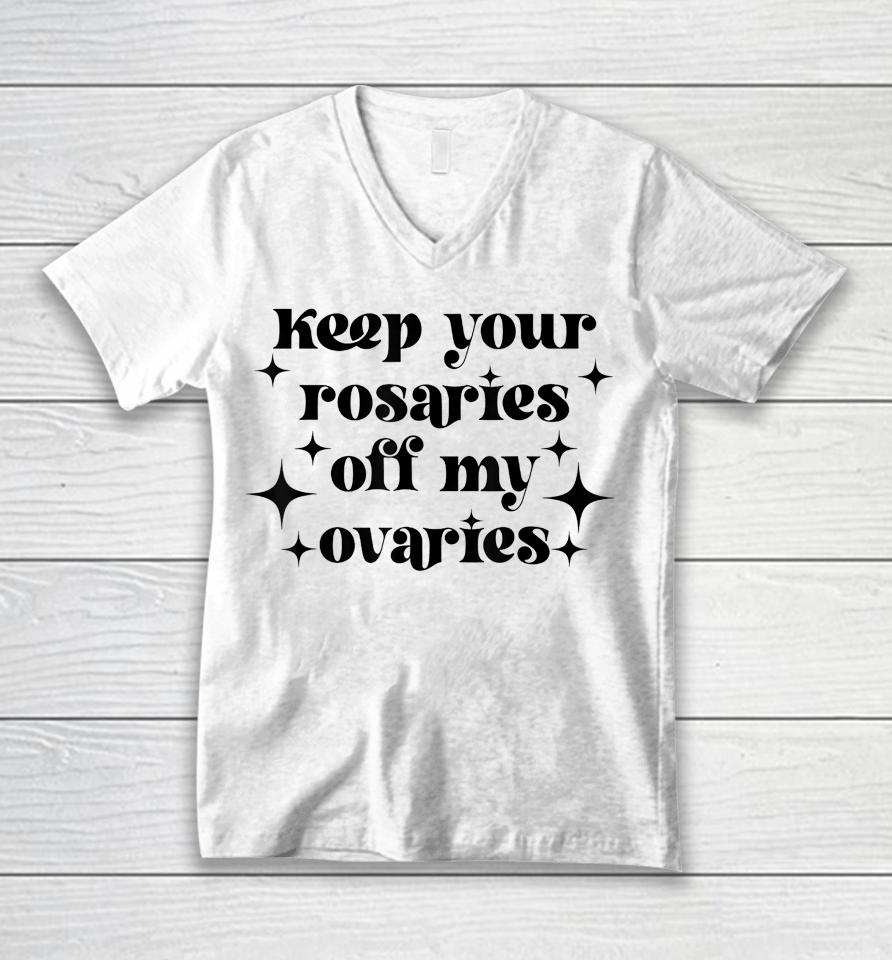 Keep Your Rosaries Off My Ovaries My Body My Choice Unisex V-Neck T-Shirt