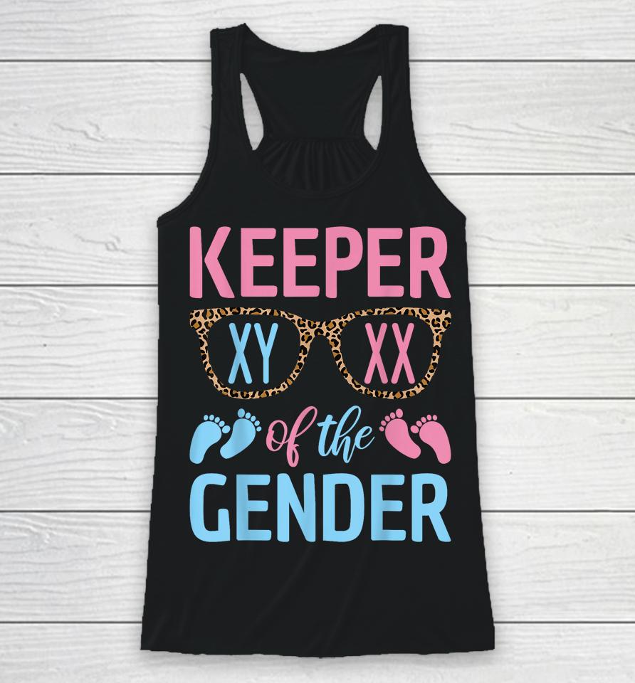 Keeper Of The Gender Baby Shower Gender Reveal Party Outfit Racerback Tank