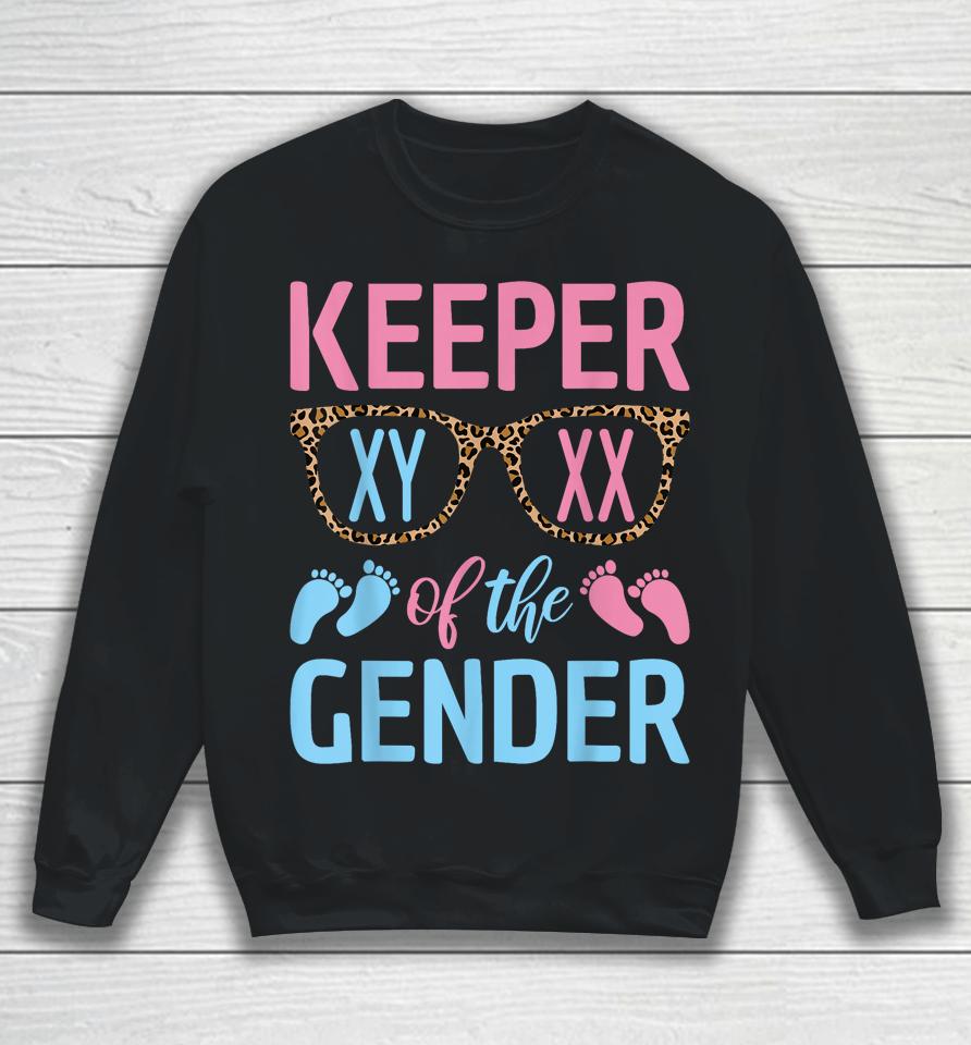 Keeper Of The Gender Baby Shower Gender Reveal Party Outfit Sweatshirt
