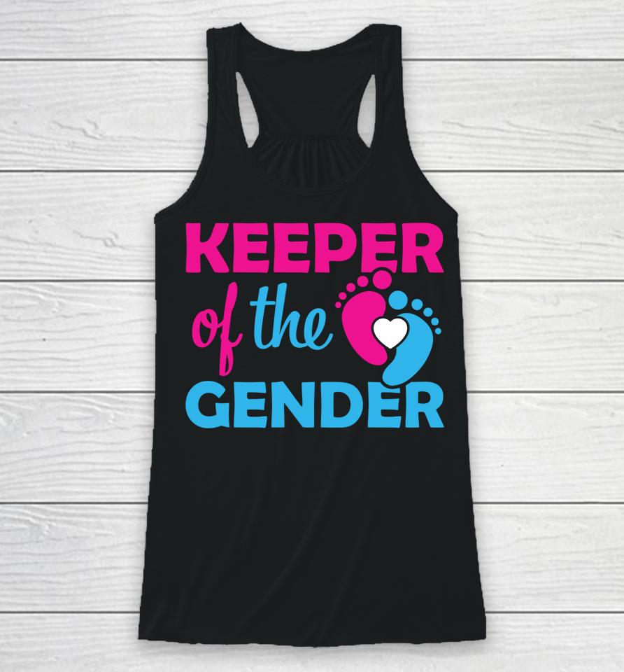 Keeper Of The Gender Gender Reveal Gender Keeper Racerback Tank