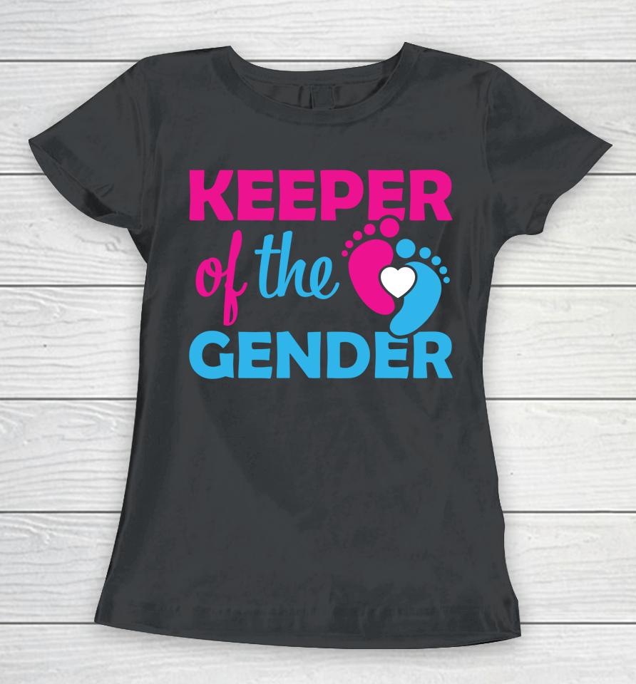 Keeper Of The Gender Gender Reveal Gender Keeper Women T-Shirt