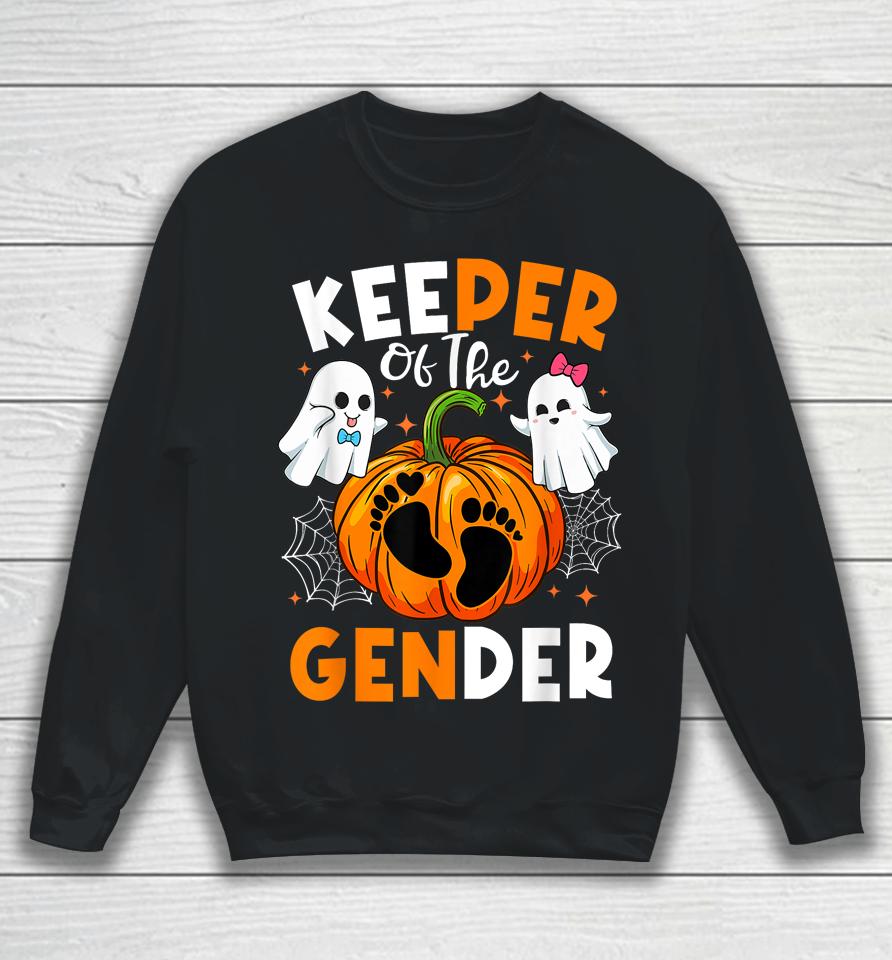 Keeper Of The Gender Reveal Baby Fall Halloween Thanksgiving Sweatshirt