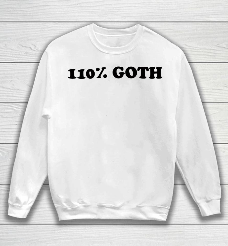 Kelamity 110% Goth Sweatshirt