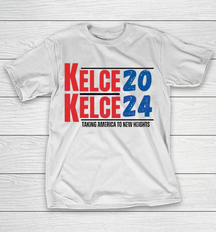 Kelce 2024 Taking America To New Heights T-Shirt
