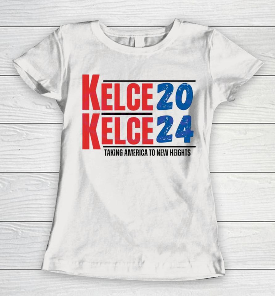 Kelce 2024 Taking America To New Heights Women T-Shirt