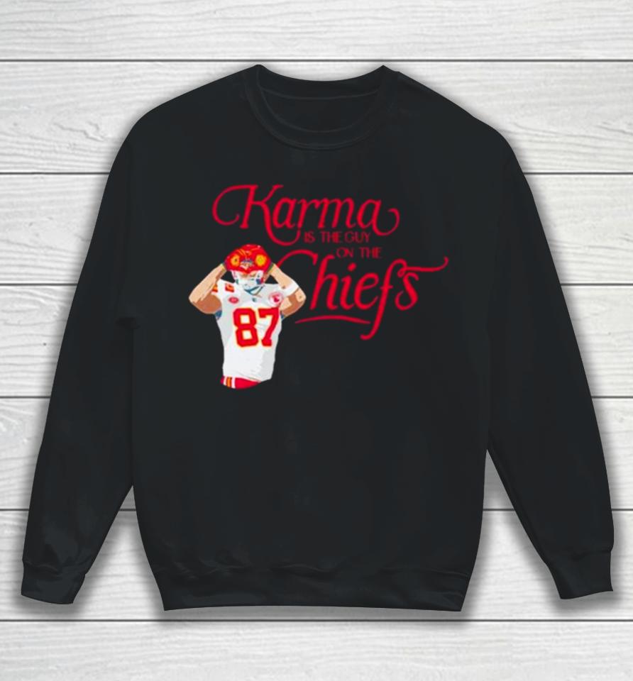 Kelce Karma Is The Guy On The Chiefs And His Brother Sweatshirt