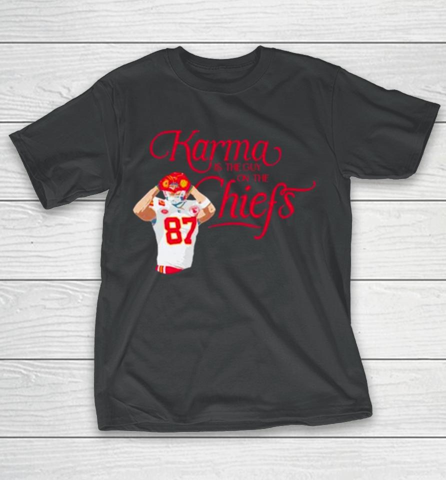 Kelce Karma Is The Guy On The Chiefs And His Brother T-Shirt