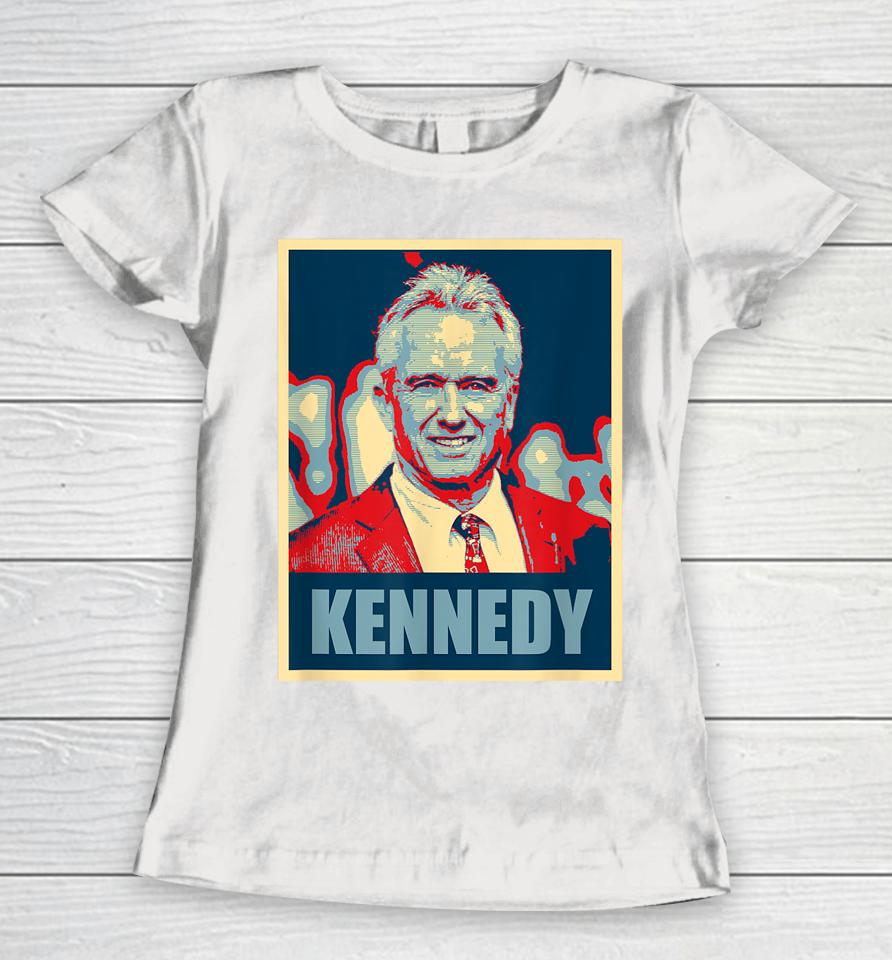 Kennedy 2024 For President Election Poster Women T-Shirt