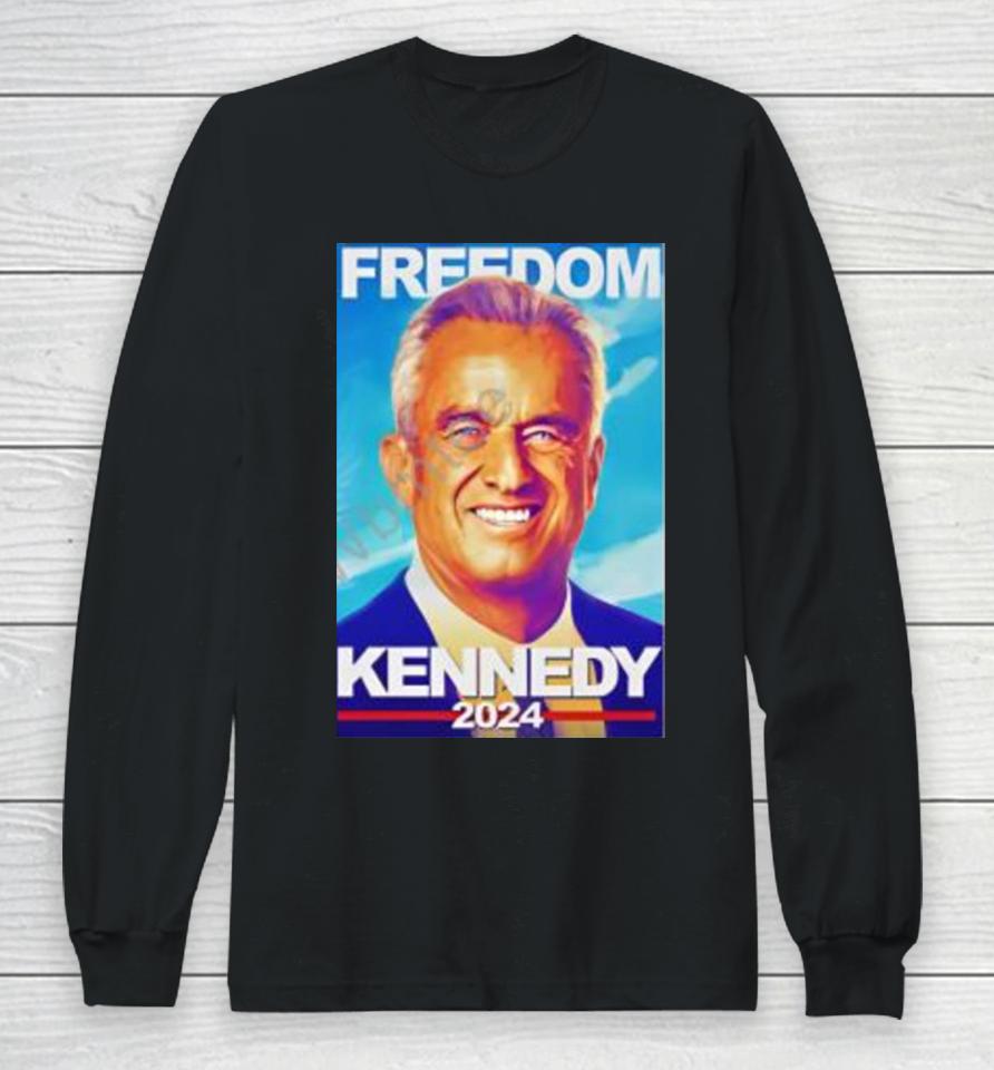 Kennedy 2024 Freedom Long Sleeve T-Shirt