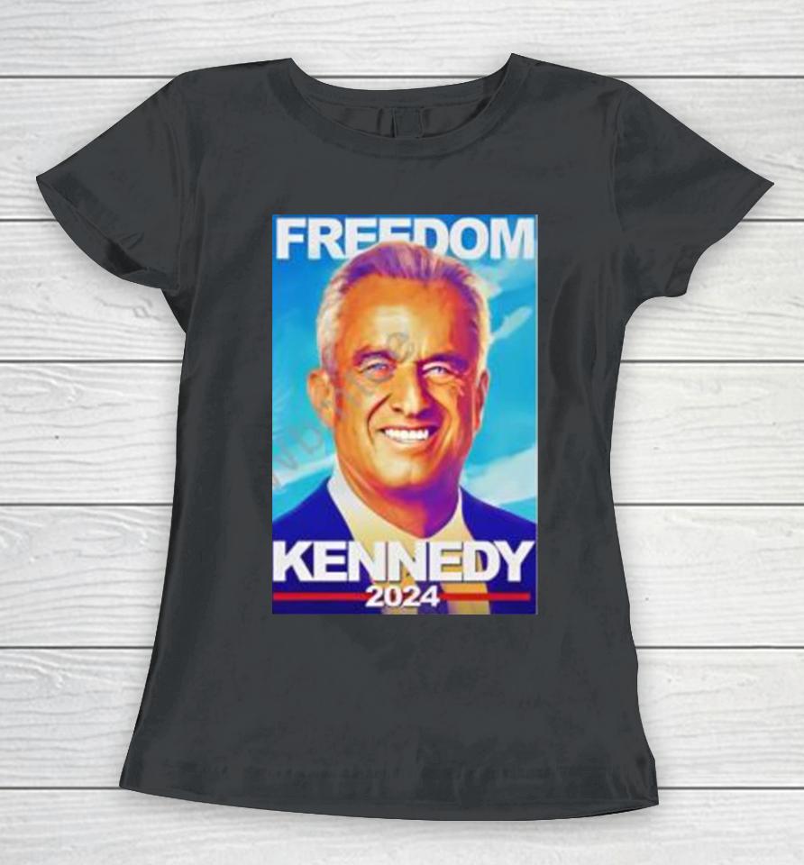 Kennedy 2024 Freedom Women T-Shirt