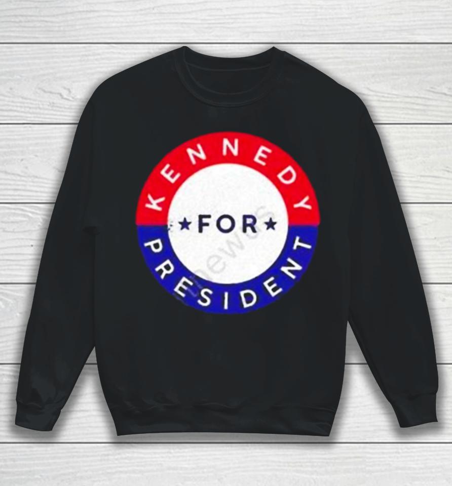 Kennedy For President Sweatshirt