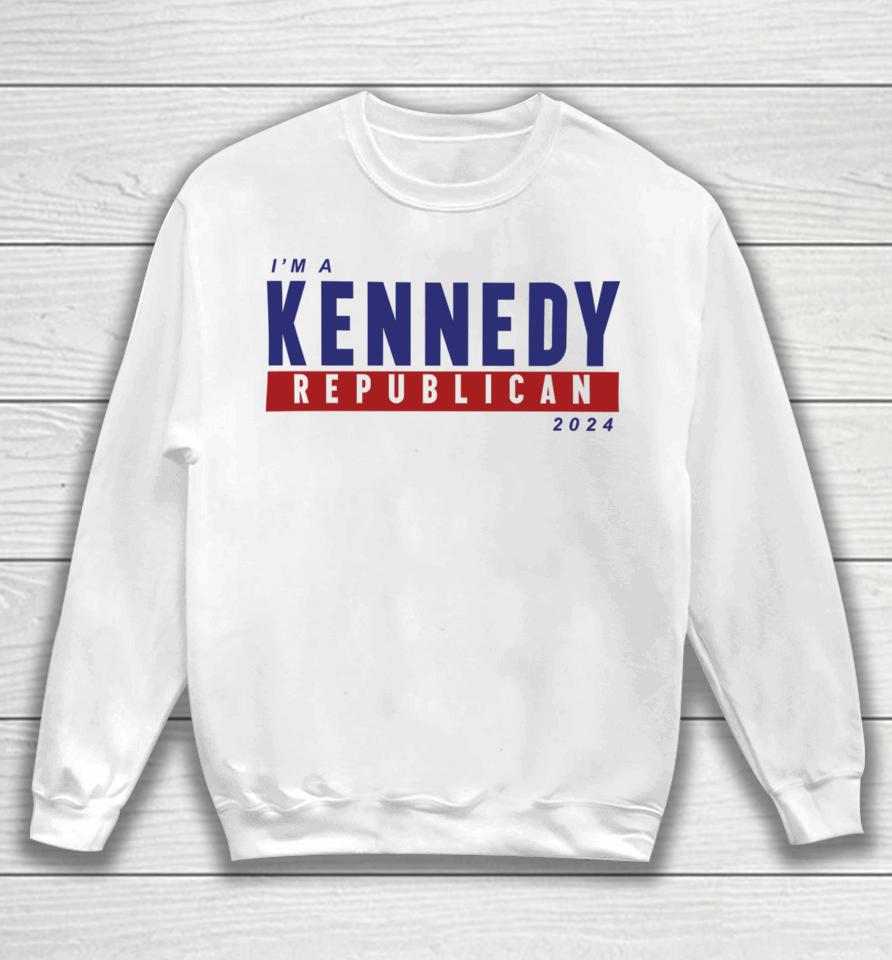 Kennedy24 Merch I'm A Kennedy Republican 2024 Sweatshirt