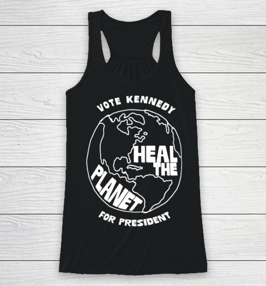 Kennedy24 Store Vote Kennedy Heal The Planet For President Racerback Tank