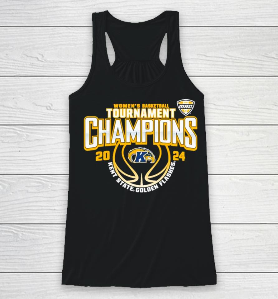 Kent State Golden Flashes 2024 Mac Women’s Basketball Conference Tournament Champions Racerback Tank
