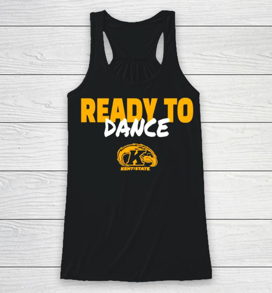 Kent State Golden Flashes Ready To Dance Racerback Tank