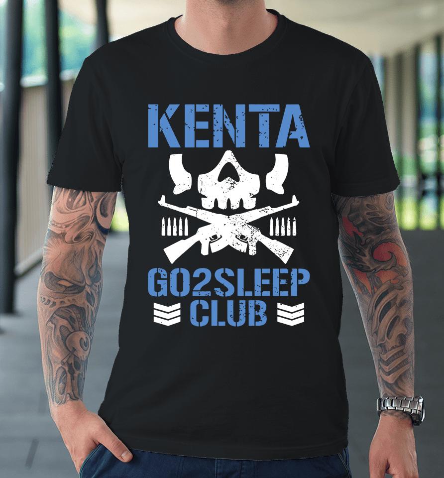 Kenta Go2Sleep Club Premium T-Shirt
