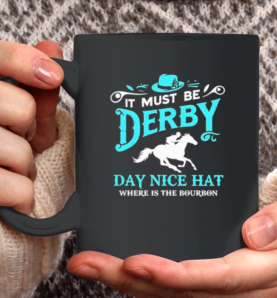 Kentucky Derby Cowboy It Must Be Derby Day Nice Hat Where Is The Bourbon Coffee Mug