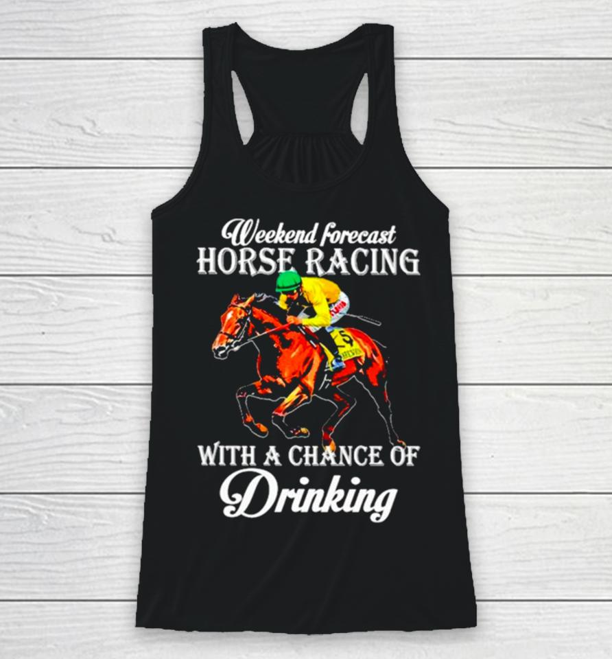 Kentucky Derby Horse Weekend Forecast Horse Racing With A Chance Of Drinking Racerback Tank