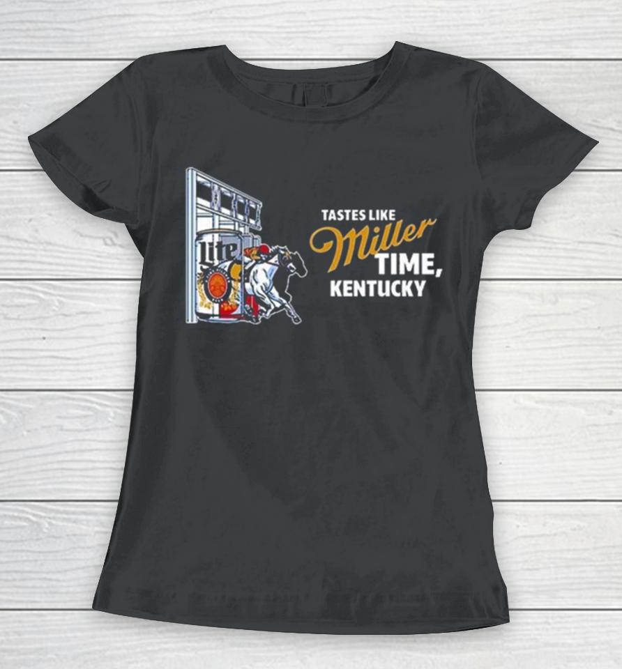 Kentucky Tastes Like Miller Time Women T-Shirt