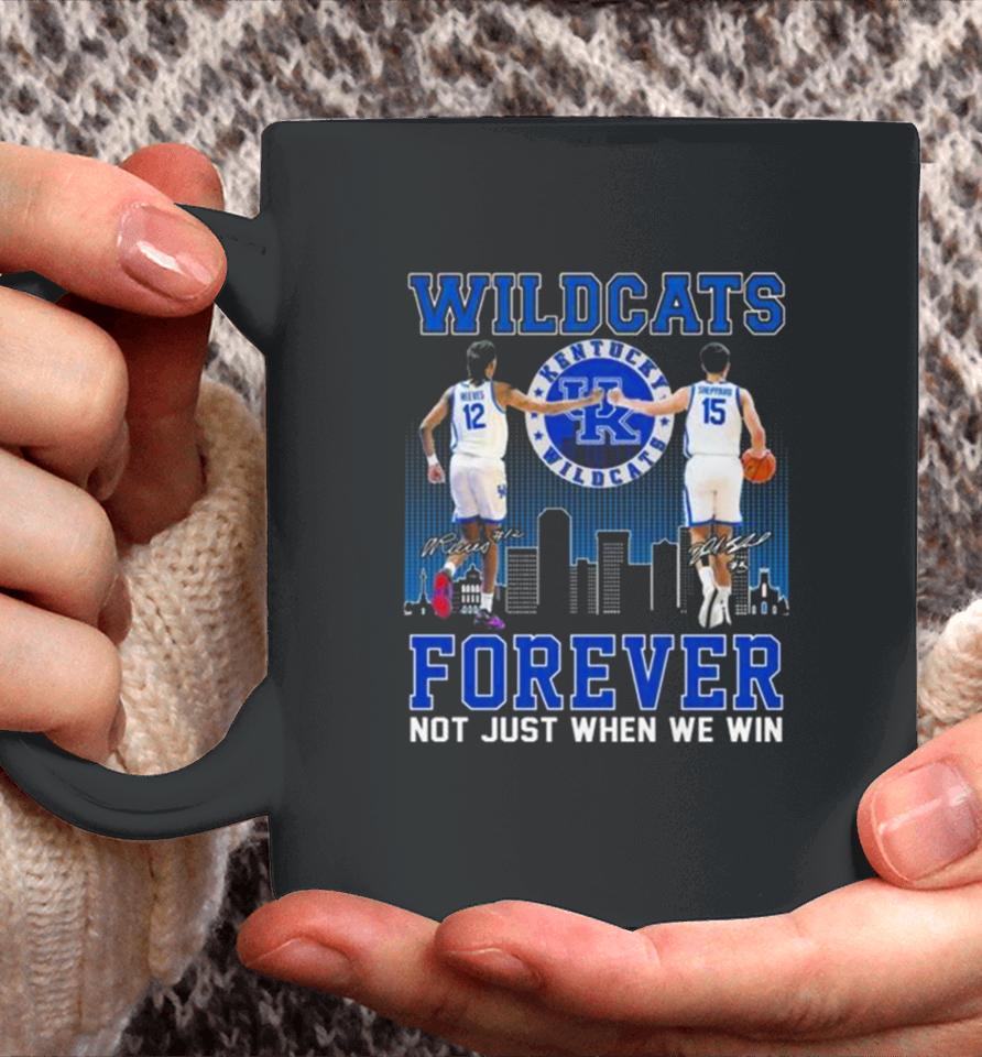 Kentucky Wildcats Antonio Reeves And Reed Sheppard Forever Not Just When We Win Signatures Coffee Mug