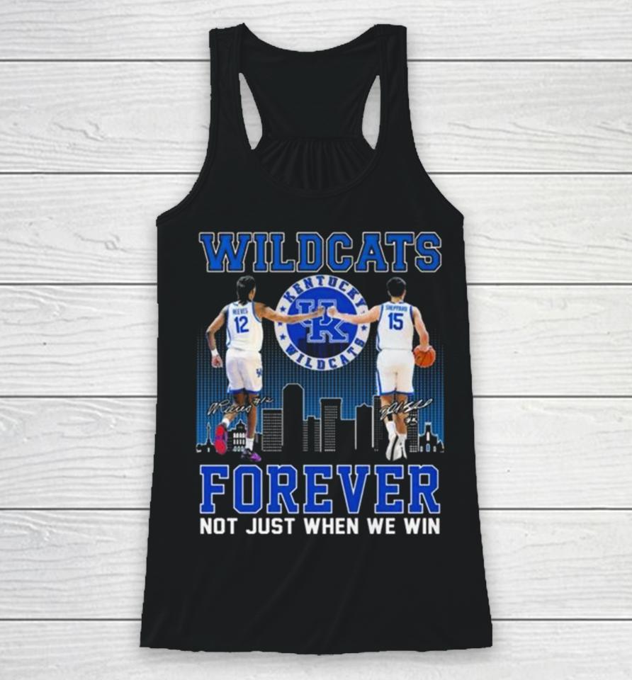 Kentucky Wildcats Antonio Reeves And Reed Sheppard Forever Not Just When We Win Signatures Racerback Tank