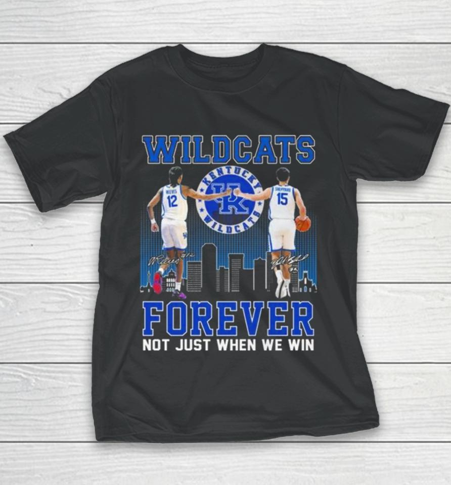 Kentucky Wildcats Antonio Reeves And Reed Sheppard Forever Not Just When We Win Signatures Youth T-Shirt
