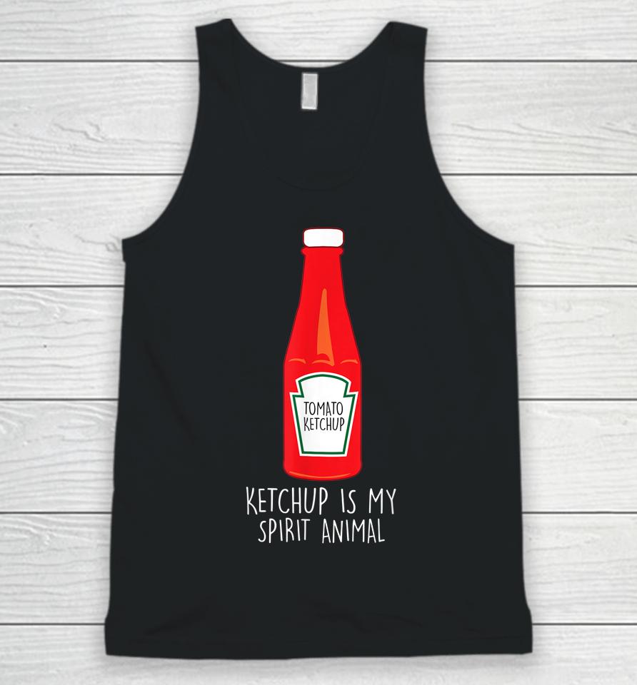 Ketchup Is My Spirit Animal Unisex Tank Top