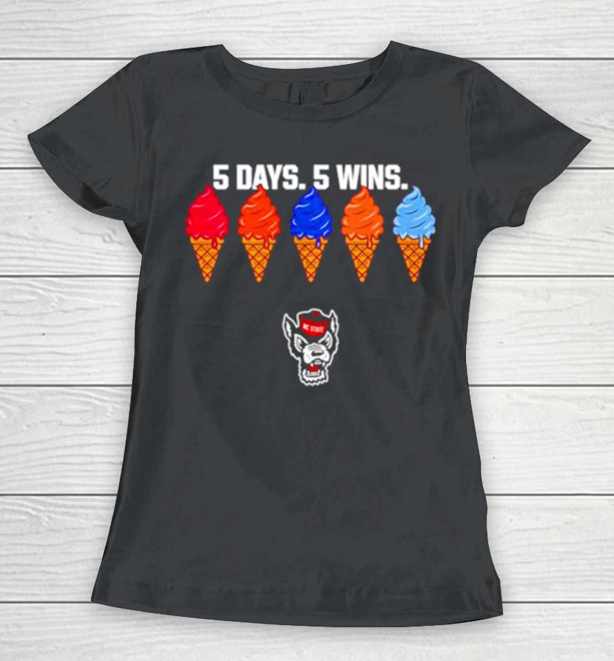 Kevin Keatts 5 Day 5 Win Women T-Shirt