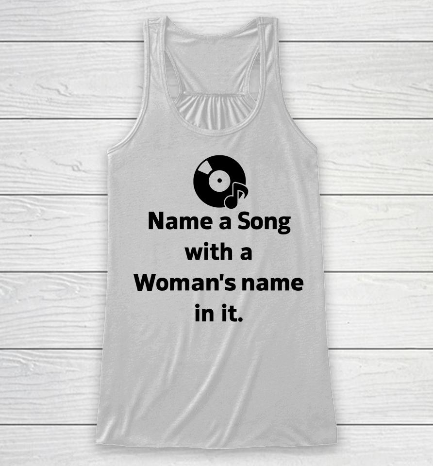 Kevin W Name A Song With A Woman's Name In It Racerback Tank
