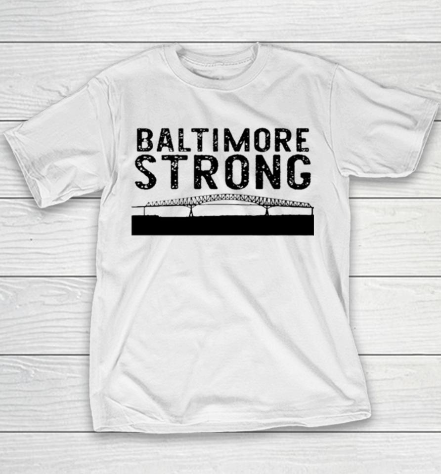 Key Bridge Stay Baltimore Strong Youth T-Shirt