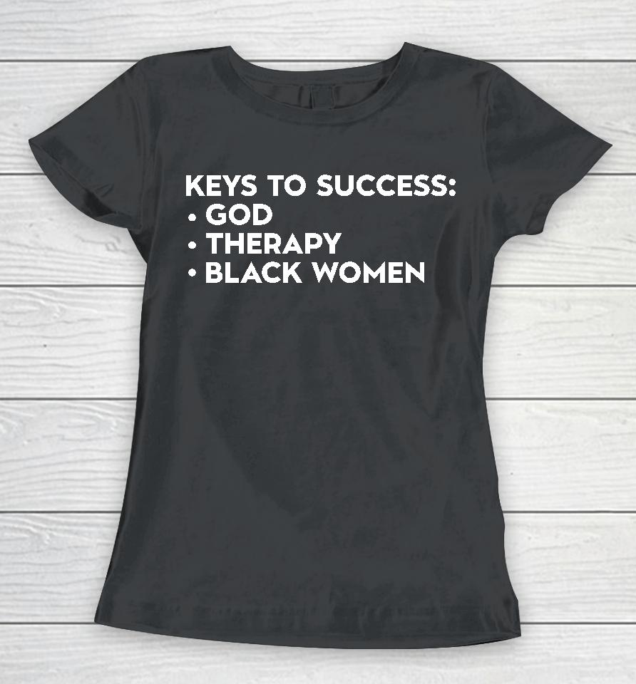 Keys To Success God Therapy Black Women Women T-Shirt