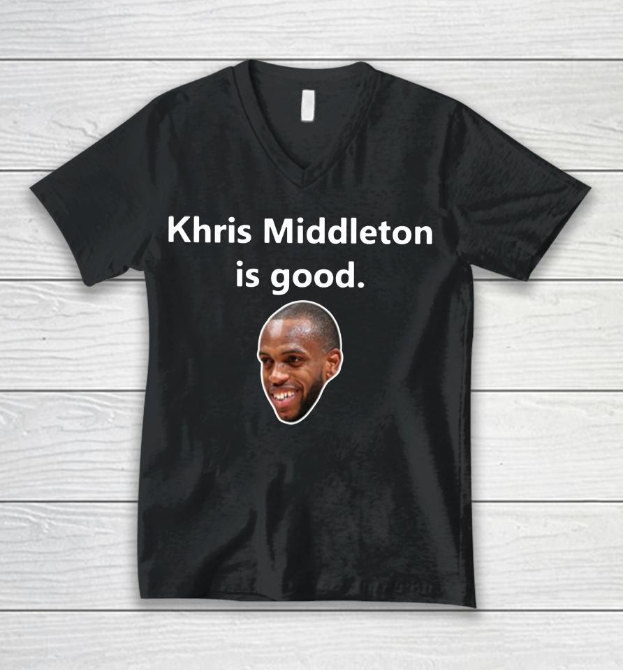 Khris Middleton Is Good Unisex V-Neck T-Shirt