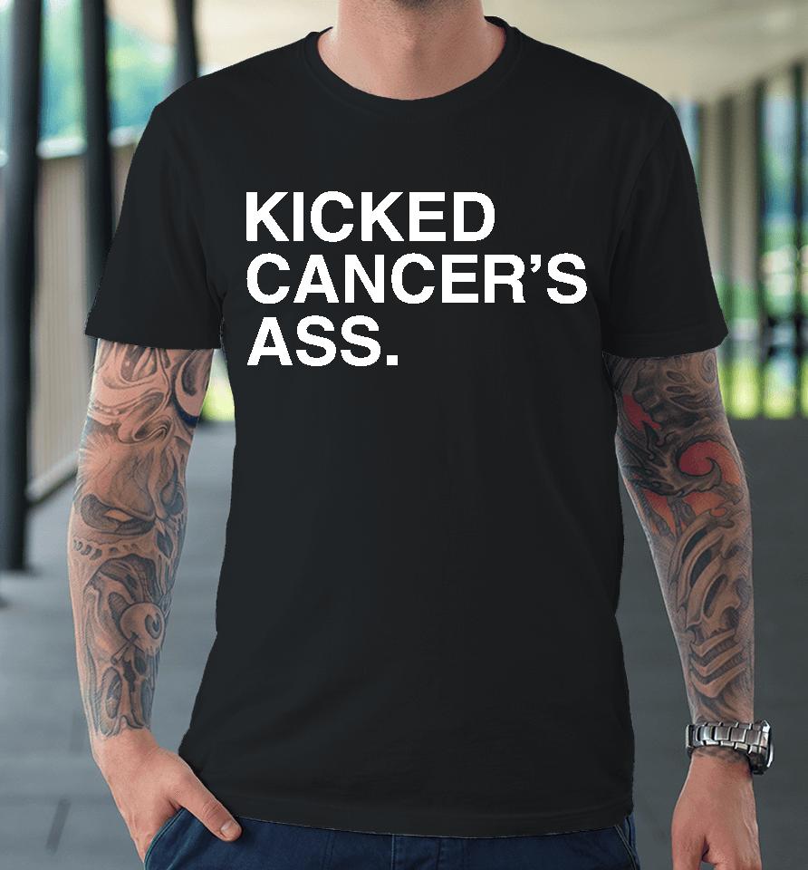Kicked Cancer's Ass Premium T-Shirt