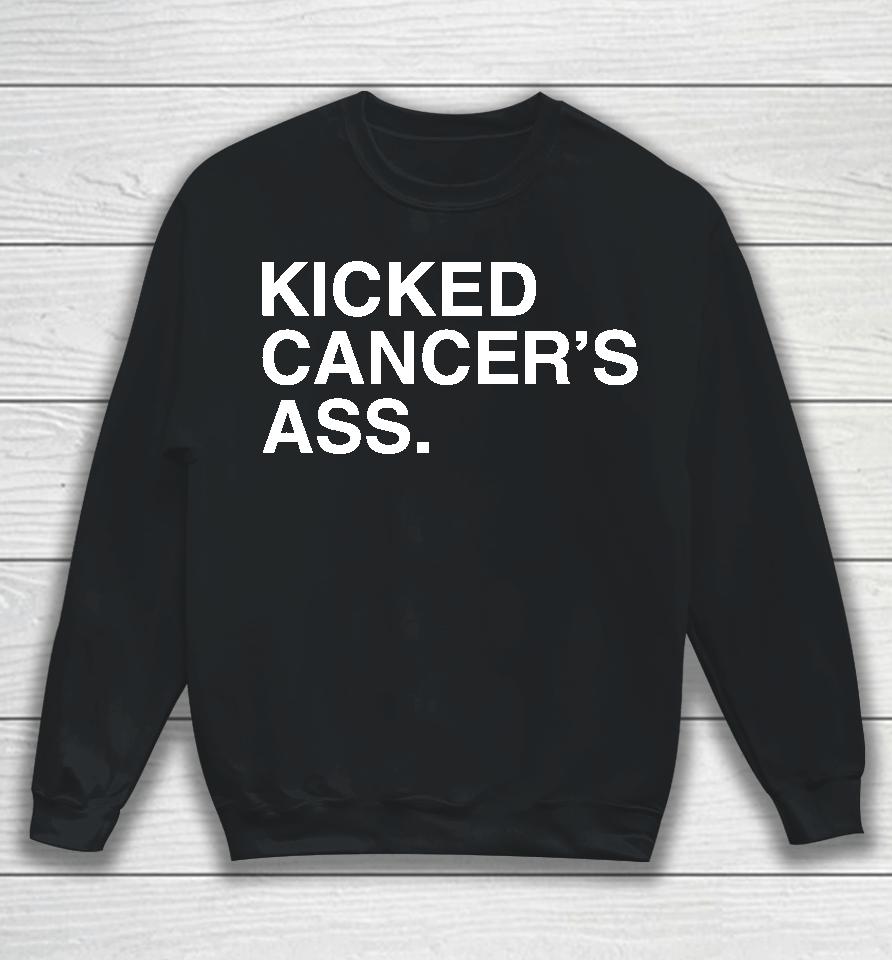 Kicked Cancer's Ass Sweatshirt